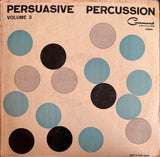 Persuasive Percussion Vol 3