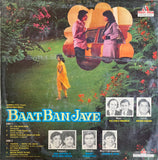 Baat Ban Jaye - 12 Inch LP