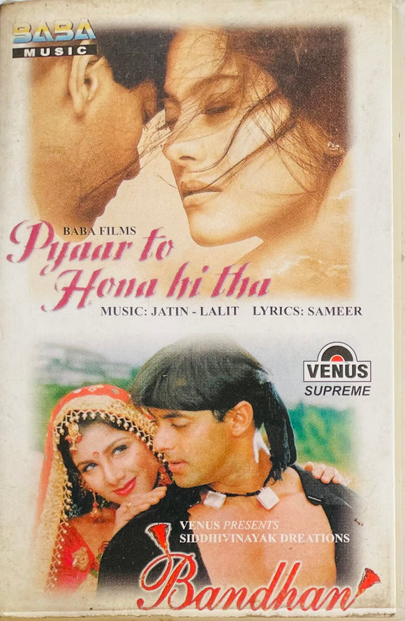 Pyaar To Hona Hi Tha / Bandhan