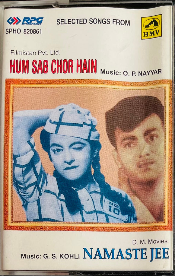Hum Sab Chor Hain / Namaste Jee