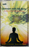 Dialogue With The Body