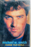 Michael W. Smith Change Your World