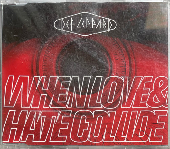 Def Leppard When Love & Hate Collide - UK Copy