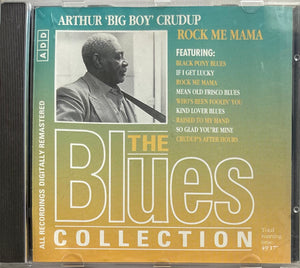 Arthur 'Big Boy' Crudup Rock Me Mama - England Copy