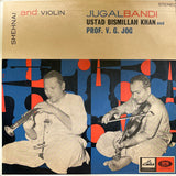 Jugalbandi Ustad Bismillah Khan And Prof. V G Jog - 12 Inch LP