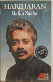 Hariharan Halka Nasha