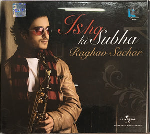 Ishq Ki Subha Raghav Sachar